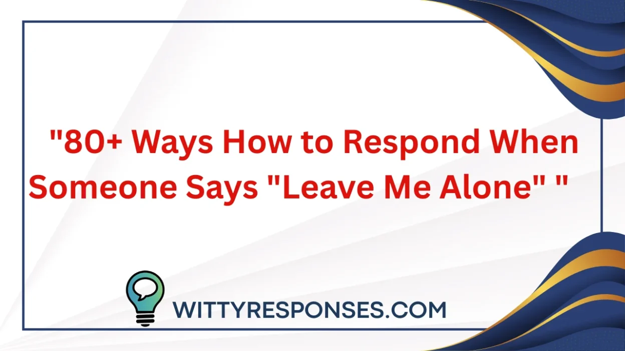 Leave Me Alone