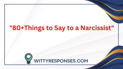 Things to Say to a Narcissist