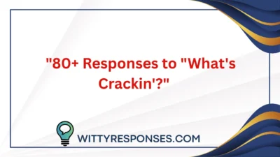 80+ Responses to "What's Crackin'?"