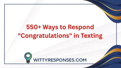 550+ Ways to Respond "Congratulations" in Texting