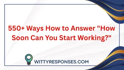 How Soon Can You Start Working?