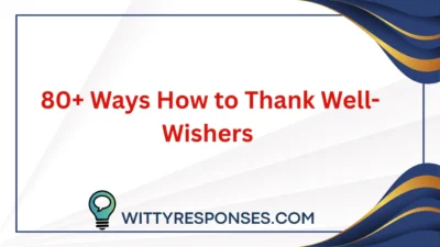80+ Ways How to Thank Well-Wishers