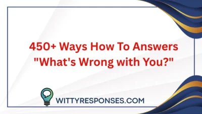 What's Wrong with You?