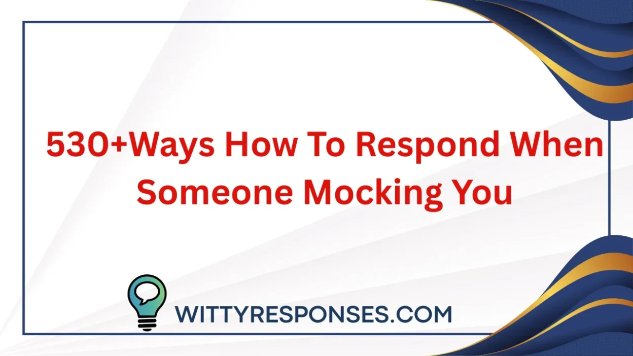 When Someone Mocking You