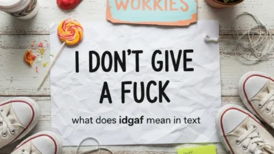 what does idgaf mean in text